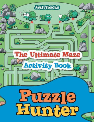 Puzzle Hunter : The Ultimate Maze Activity Book
