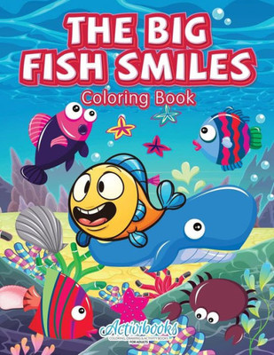 The Big Fish Smiles Coloring Book