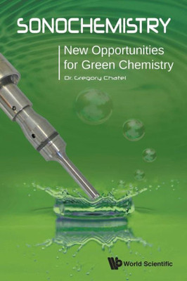 Sonochemistry : New Opportunities For Green Chemistry
