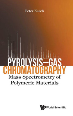 Pyrolysis-Gas Chromatography : Mass Spectrometry Of Polymeric Materials