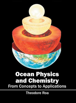 Ocean Physics And Chemistry : From Concepts To Applications