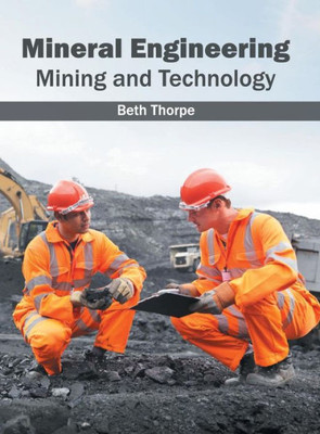 Mineral Engineering: Mining And Technology