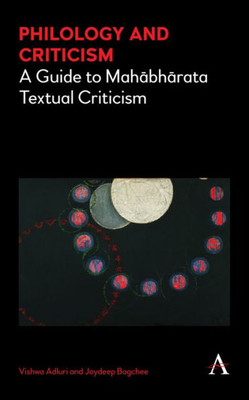 Philology And Criticism : A Guide To Mahabharata Textual Criticism
