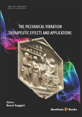 The Mechanical Vibration : Therapeutic Effects And Applications