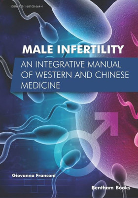 Male Infertility: An Integrative Manual Of Western And Chinese Medicine