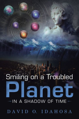 Smiling On A Troubled Planet : In A Shadow Of The Time