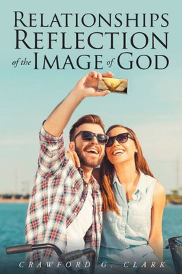 Relationships-Reflection Of The Image Of God