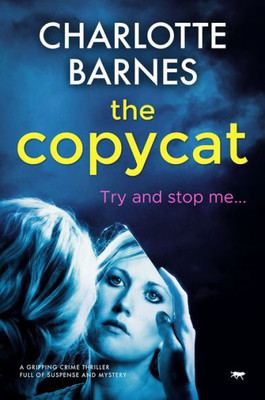 The Copycat : A Gripping Crime Thriller Full Of Suspense And Mystery