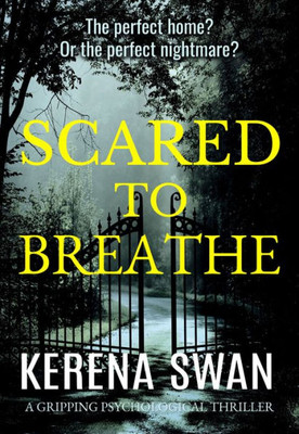 Scared To Breathe : A Gripping Psychological Thriller