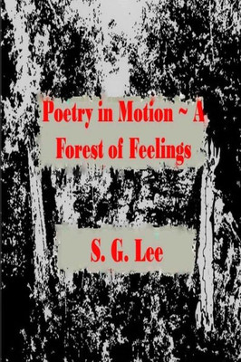 Poetry In Motion A Forest Of Feelings