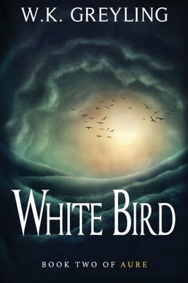 White Bird: The Aure Series