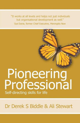 Pioneering Professional : Self-Directing Skills For Life