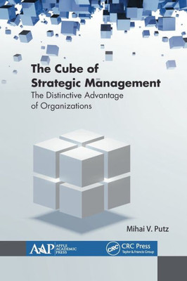 The Cube Of Strategic Management : The Distinctive Advantage Of Organizations