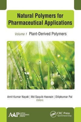 Natural Polymers For Pharmaceutical Applications : Volume 1: Plant-Derived Polymers