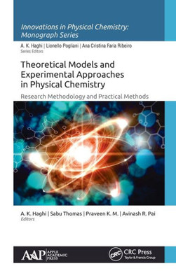 Theoretical Models And Experimental Approaches In Physical Chemistry : Research Methodology And Practical Methods