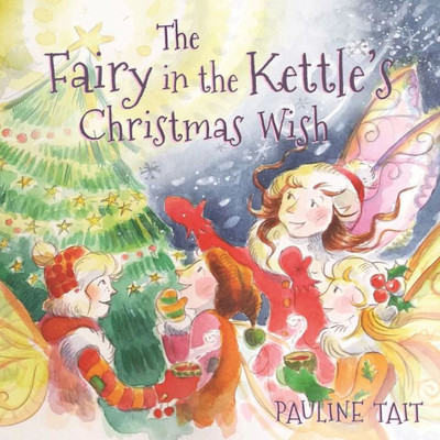 The Fairy In The Kettle'S Christmas Wish