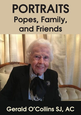 Portraits : Popes, Family, And Friends
