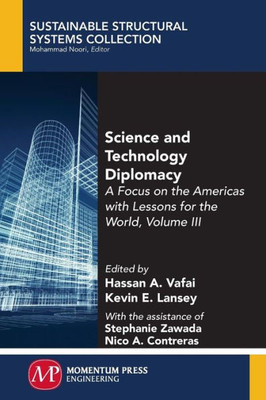 Science And Technology Diplomacy, Volume Iii : A Focus On The Americas With Lessons For The World