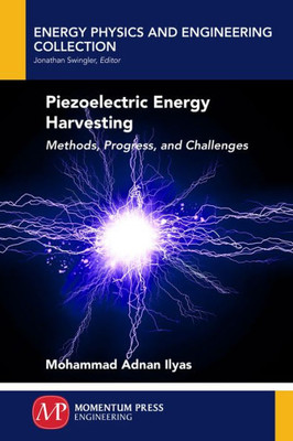 Piezoelectric Energy Harvesting : Methods, Challenges And Applications