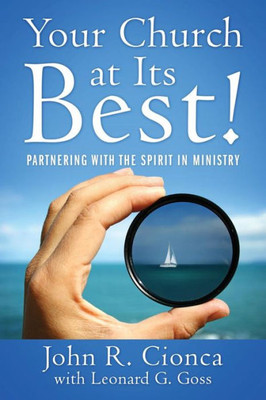 Your Church At Its Best! : Partnering With The Spirit In Ministry