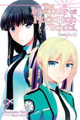 The Irregular At Magic High School, Vol. 9 (Light Novel) : Visitor Arc, Part I