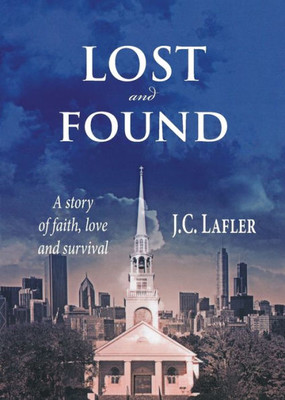 Lost And Found : A Story Of Faith, Love And Survival