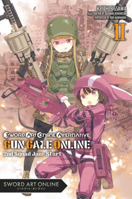 Sword Art Online Alternative Gun Gale Online, Vol. 2 (Light Novel) : Second Squad Jam: Start