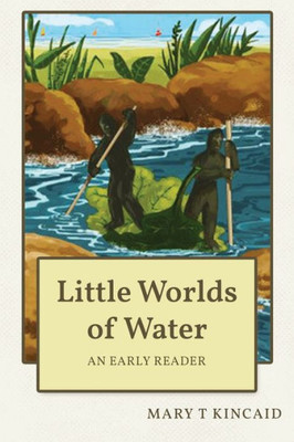 Little Worlds Of Water : An Early Reader