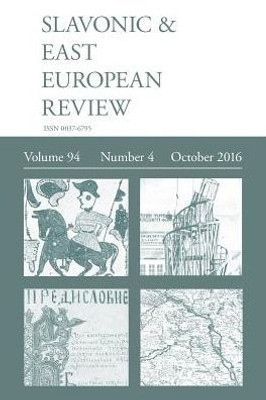 Slavonic & East European Review (94 : 4) October 2016