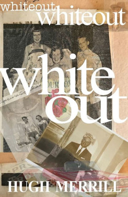 Whiteout : Full-Color Recollections On A Family Of Privilege