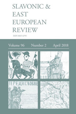 Slavonic & East European Review (96 : 2) April 2018