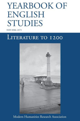 Literature To 1200 (Yearbook Of English Studies (52) 2022)