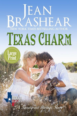 Texas Charm (Large Print Edition) : Sweetgrass Springs Stories