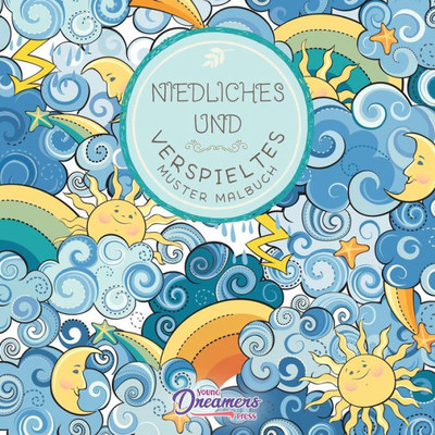 Niedliches Und Verspieltes Muster Malbuch : Für Kinder Im Alter Von 6-8, 9-12 Jahren