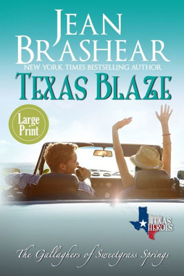 Texas Blaze (Large Print Edition) : The Gallaghers Of Sweetgrass Springs