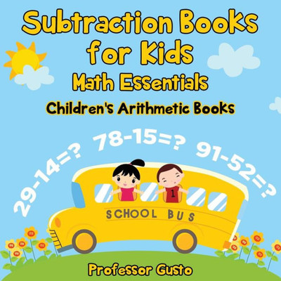 Subtraction Books For Kids Math Essentials Children'S Arithmetic Books