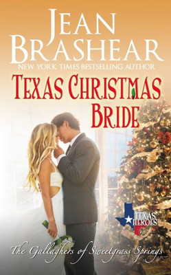 Texas Christmas Bride : The Gallaghers Of Sweetgrass Springs