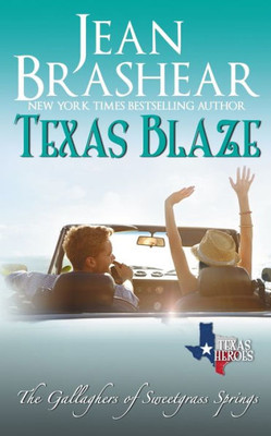 Texas Blaze : The Gallaghers Of Sweetgrass Springs
