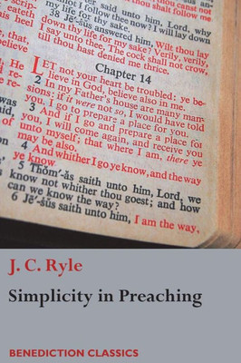 Simplicity In Preaching : A Guide To Powerfully Communicating God'S Word