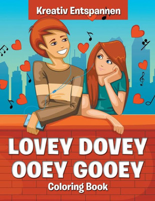 Lovey Dovey Ooey Gooey Coloring Book