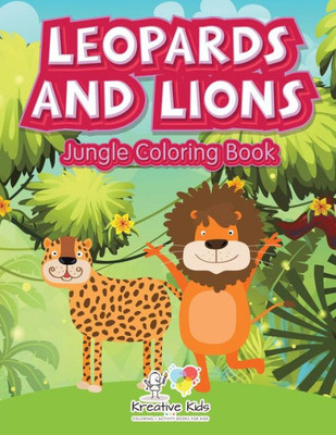 Leopards And Lions : Jungle Coloring Book