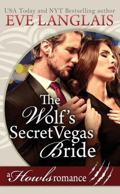 The Wolf'S Secret Vegas Bride: Howls Romance