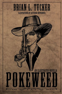 Pokeweed : An Illustrated Novella