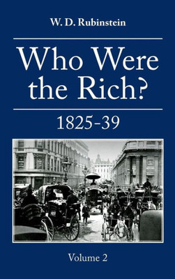 Who Were The Rich? 1825-39