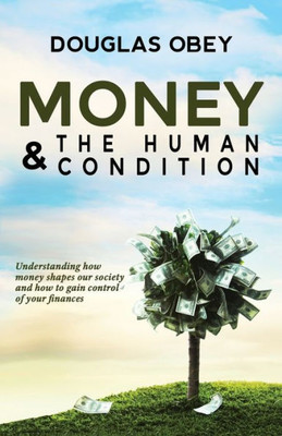 Money & The Human Condition