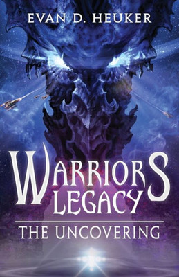 Warrior'S Legacy : The Uncovering