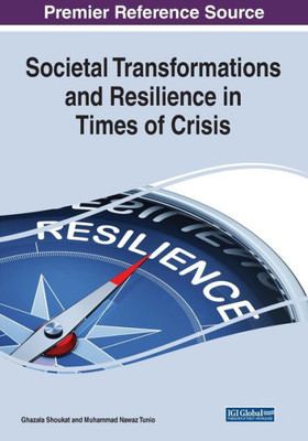 Societal Transformations And Resilience In Times Of Crisis