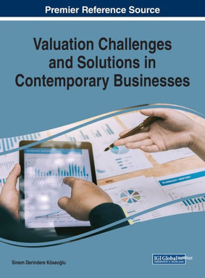 Valuation Challenges And Solutions In Contemporary Businesses