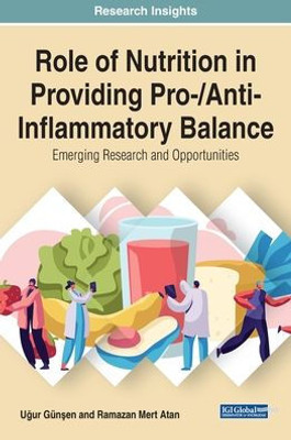 Role Of Nutrition In Providing Pro-/Anti-Inflammatory Balance: Emerging Research And Opportunities