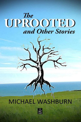 The Uprooted And Other Stories